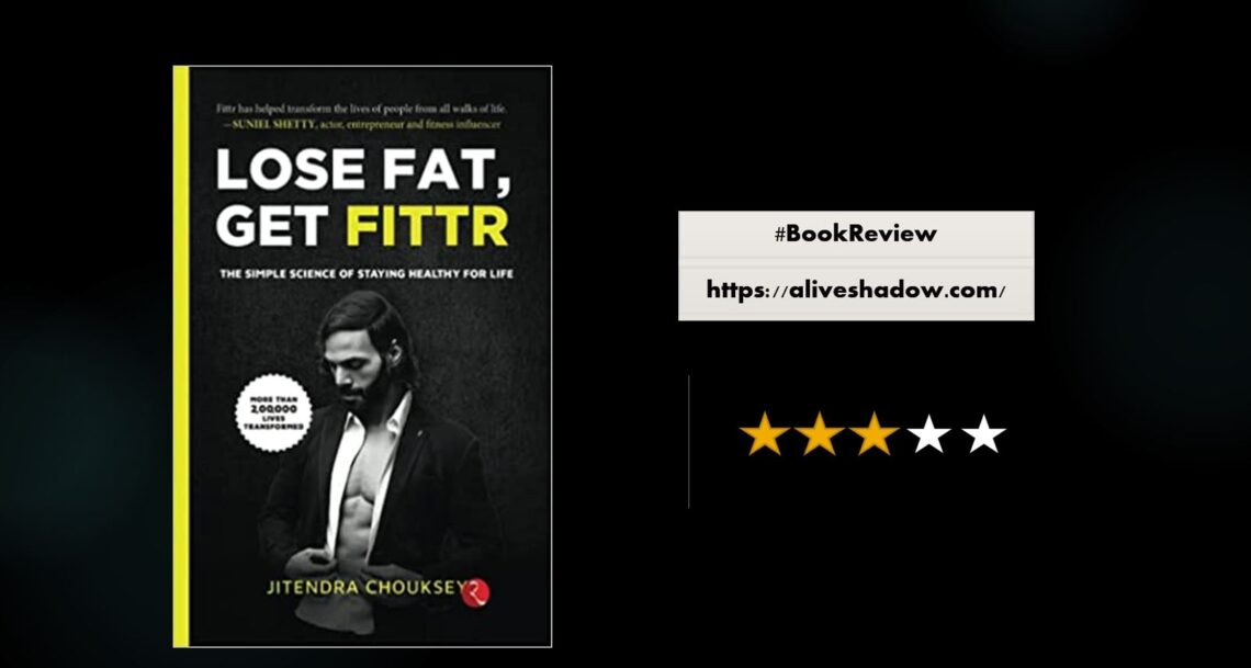 Book Review Lose Fat Get Fittr By Jitendra Chouksey Lavender Orchids